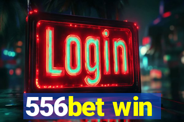 556bet win